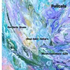 Pastels by Ken Serio, Sinan Bakir & Silvain Castellano album reviews, ratings, credits