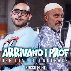 Arrivano i prof (Original Soundtrack) - Single by Rocco Hunt album reviews, ratings, credits
