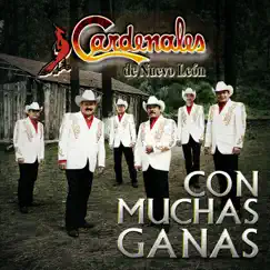 Con Muchas Ganas by Cardenales de Nuevo León album reviews, ratings, credits