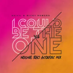 I Could Be the One (Avicii vs Nicky Romero) [Noonie Bao Acoustic Mix] - Single by Avicii & Nicky Romero album reviews, ratings, credits