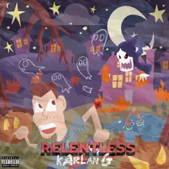 Relentless - EP by Karlan G album reviews, ratings, credits