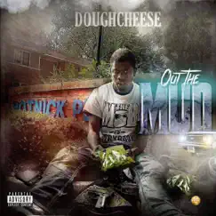 Out the Mud by Doughcheese album reviews, ratings, credits