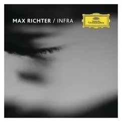 Infra by Max Richter album reviews, ratings, credits