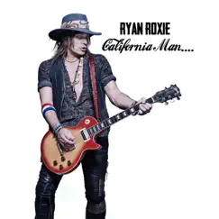 California Man - Single by Ryan Roxie album reviews, ratings, credits