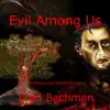 Evil Among Us - Single album lyrics, reviews, download