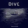 Dive - EP album lyrics, reviews, download