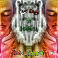 Bad Influence (feat. Lowkey) - Single by Kid Eazy album reviews, ratings, credits