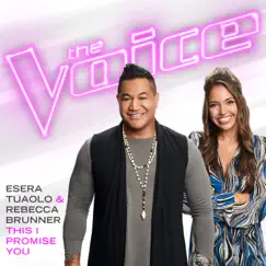This I Promise You (The Voice Performance) - Single by Esera Tuaolo & Rebecca Brunner album reviews, ratings, credits