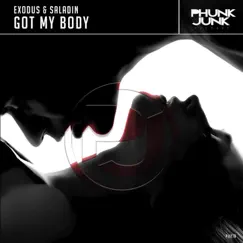 Got My Body - Single by Exodus & SALADIN album reviews, ratings, credits