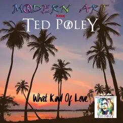 What Kind of Love (Single) by Modern Art & Ted Poley album reviews, ratings, credits