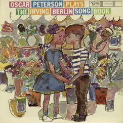 Oscar Peterson Plays the Irving Berlin Song Book by Oscar Peterson album reviews, ratings, credits