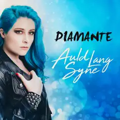 Auld Lang Syne - Single by DIAMANTE album reviews, ratings, credits