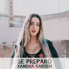 Se Preparó (with Juacko) - Single by Xandra Garsem album reviews, ratings, credits