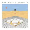 Focal Point V album lyrics, reviews, download