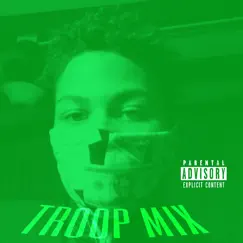 Troop Mix - EP by Trill Troop album reviews, ratings, credits