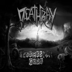 Possessive Gods - Single by Deathray album reviews, ratings, credits