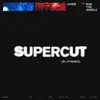 Supercut (El-P Remix) [feat. Run The Jewels] - Single album lyrics, reviews, download