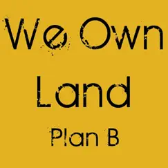 Plan B - EP by We Own Land album reviews, ratings, credits