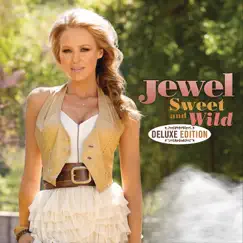 Sweet and Wild (Deluxe Edition) by Jewel album reviews, ratings, credits