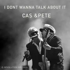 I don't wanna talk about it - Single by Casino Steel & Petter Baarli album reviews, ratings, credits