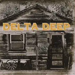 Delta Deep by Delta Deep album reviews, ratings, credits