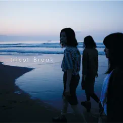 Break - Single by Tricot album reviews, ratings, credits