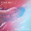 Find Me! - EP album lyrics, reviews, download