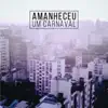 Amanheceu um Carnaval (Ao Vivo) - Single album lyrics, reviews, download