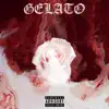 Gelato - Single album lyrics, reviews, download
