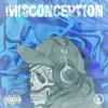 Misconception - Single album lyrics, reviews, download