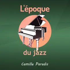 L'époque du jazz by Camille Paradis album reviews, ratings, credits