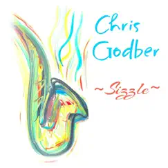 Sizzle - Single by Chris Godber album reviews, ratings, credits