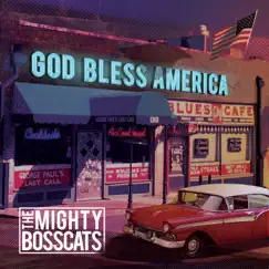 God Bless America by The Mighty Bosscats album reviews, ratings, credits