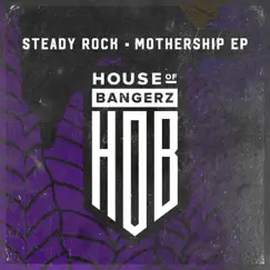 Mothership - Single by Steady Rock album reviews, ratings, credits