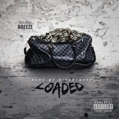 Loaded - Single by Young Breeze album reviews, ratings, credits