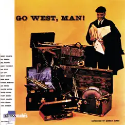 Go West, Man! by Quincy Jones album reviews, ratings, credits