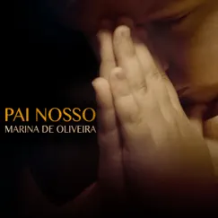 Pai Nosso - Single by Marina de Oliveira album reviews, ratings, credits