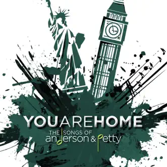 You Are Home: The Songs of Anderson & Petty by Anderson & Petty album download