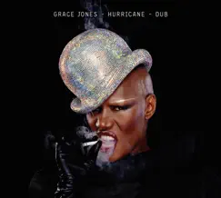 Hurricane / Dub by Grace Jones album reviews, ratings, credits