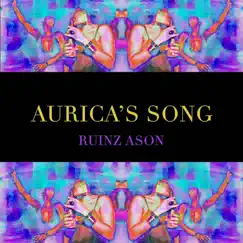 Aurica's Song - Single by Ruinz Ason album reviews, ratings, credits