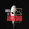 Carta a Tu Ansiedad (feat. Dante) - Single album lyrics, reviews, download