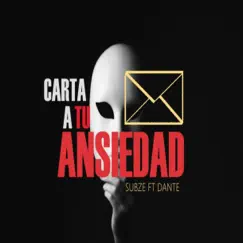 Carta a Tu Ansiedad (feat. Dante) - Single by Subze album reviews, ratings, credits