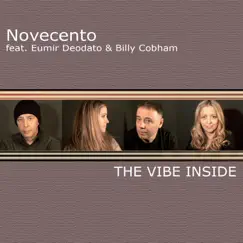 The Vibe Inside (feat. Eumir Deodato & Billy Cobham) - Single by Novecento album reviews, ratings, credits