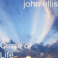 Circle of Life - Single by John Ellis album reviews, ratings, credits