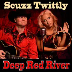 Deep Red River - Single by Scuzz Twittly album reviews, ratings, credits