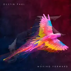 Moving Forward - Single by Dustin Paul album reviews, ratings, credits