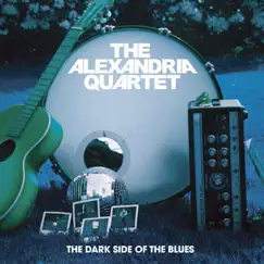 The Dark Side of the Blues - Single by The Alexandria Quartet album reviews, ratings, credits