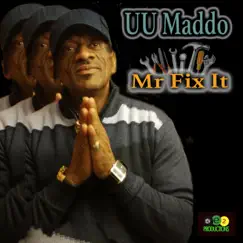 Mr Fix It - Single by Uu Maddo album reviews, ratings, credits