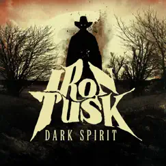 Dark Spirit EP by Iron Tusk album reviews, ratings, credits