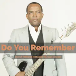 Do You Remember (feat. Michael Lington) - Single by Darryl Williams album reviews, ratings, credits